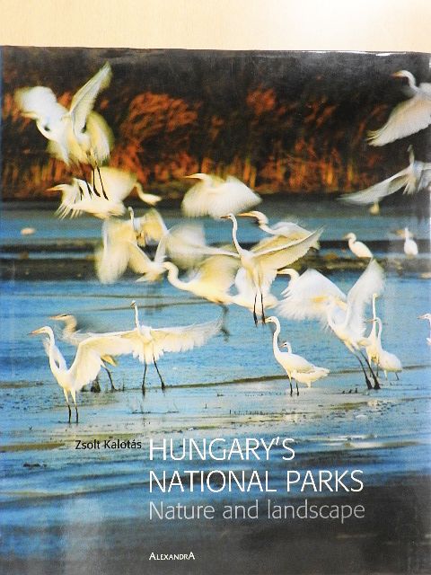 Kalotás Zsolt - Hungary's National Parks [antikvár]