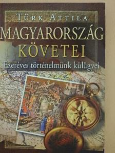 Türk Attila - Magyarország követei [antikvár]