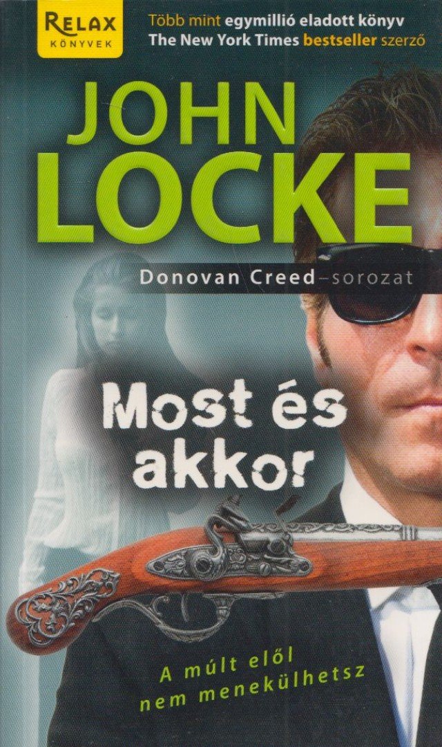 JOHN LOCKE - Most és akkor [antikvár]