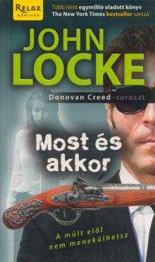 JOHN LOCKE - Most és akkor [antikvár]