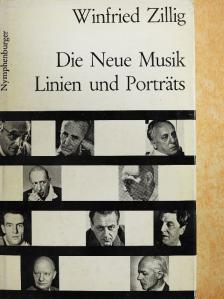 Winfried Zillig - Die Neue Musik [antikvár]