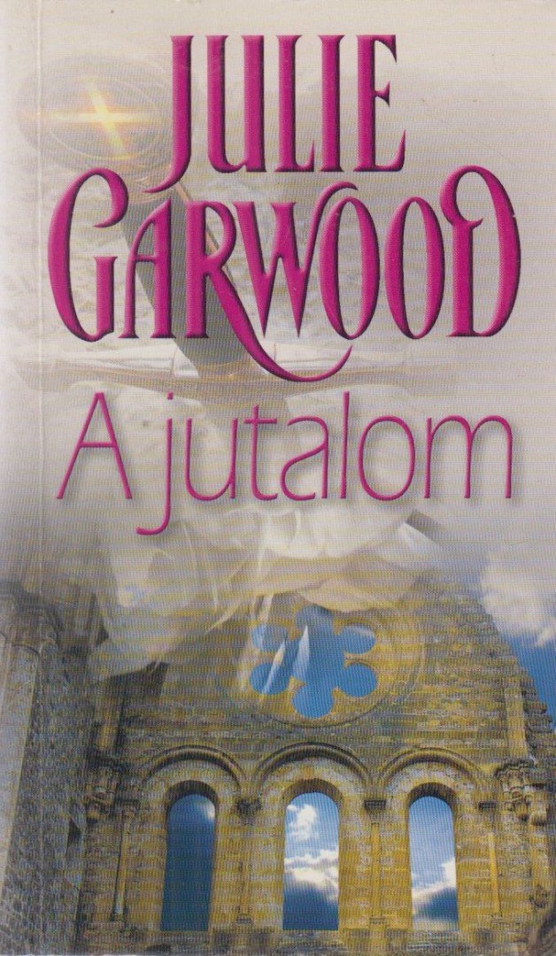 Julie Garwood - A jutalom [antikvár]