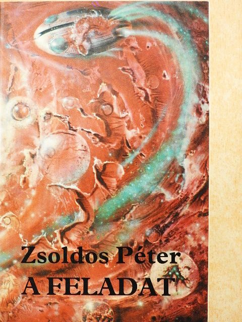 Zsoldos Péter - A feladat [antikvár]