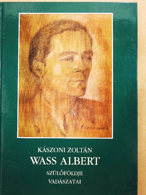 Kászoni Zoltán - Wass Albert szülőföldje, vadászatai [antikvár]