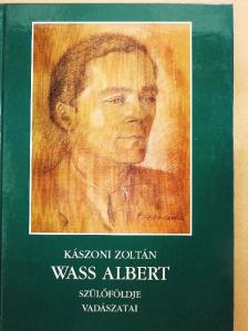 Kászoni Zoltán - Wass Albert szülőföldje, vadászatai [antikvár]