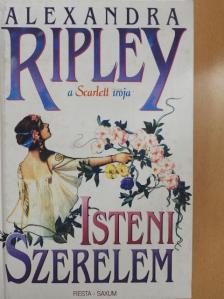 Alexandra Ripley - Isteni szerelem [antikvár]