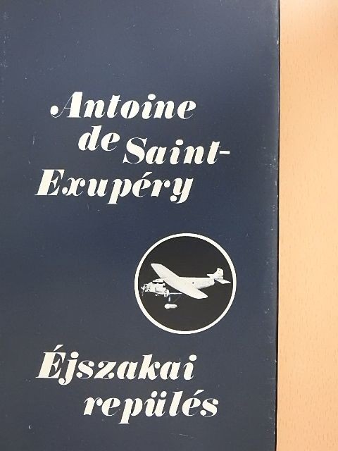 Antoine de Saint-Exupéry - Éjszakai repülés [antikvár]