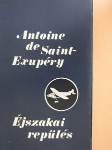 Antoine de Saint-Exupéry - Éjszakai repülés [antikvár]