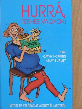 Cathy Hopkins - Hurrá, terhes vagyok! [antikvár]