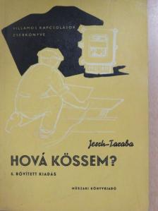 Jesch László - Hová kössem? [antikvár]