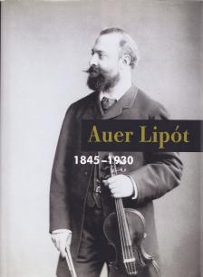RAKOS MIKLÓS - Auer Lipót 1845-1930 [antikvár]