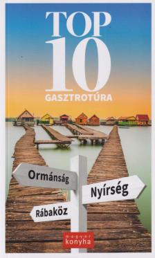 Kitzinger Szonja (szerk.), Madary Orsolya (szerk.) - Top 10 gasztrotúra [antikvár]