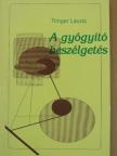 Tringer László - A gyógyító beszélgetés [antikvár]