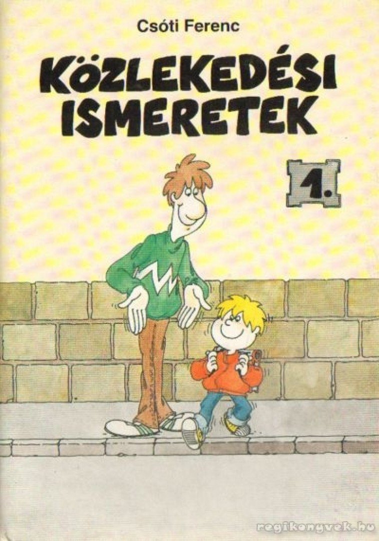 Csóti Ferenc - Közlekedési ismeretek 1. [antikvár]
