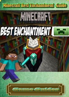 Game Guides Game Ultimate Game Guides, - Minecraft Best Enchantment Guide [eKönyv: epub, mobi]