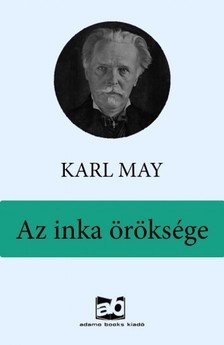 Karl May - Az inka öröksége [eKönyv: epub, mobi]