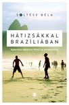 SOLTÉSZ BÉLA - Hátizsákkal Brazíliában [eKönyv: epub, mobi]