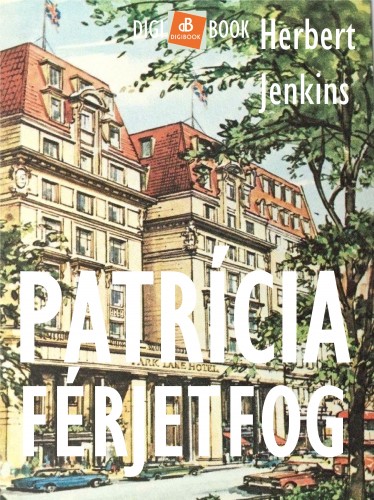 Jenkins, Herbert - Patrícia férjet fog [eKönyv: epub, mobi]
