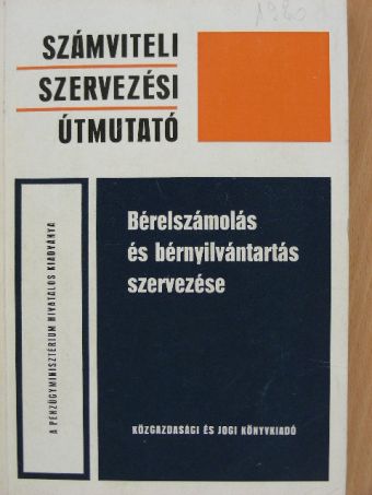 Dolesch Ferenc - Bérelszámolás és bérnyilvántartás szervezése [antikvár]