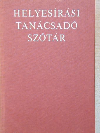 Benkő Loránd - Helyesírási tanácsadó szótár [antikvár]