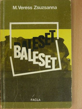 M. Veress Zsuzsanna - Baleset [antikvár]