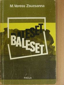M. Veress Zsuzsanna - Baleset [antikvár]