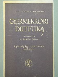 Dr. Dobszay László - Gyermekkori dietetika [antikvár]