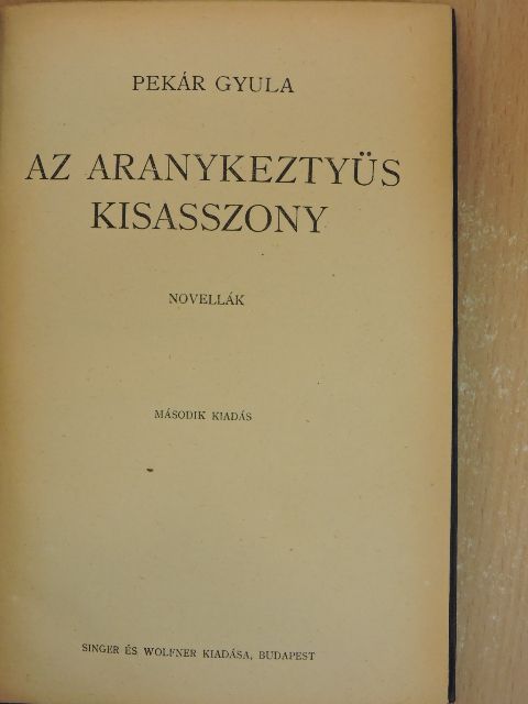 Pekár Gyula - Az aranykeztyüs kisasszony [antikvár]