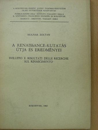 Molnár Zoltán - A renaissance-kutatás útja és eredményei [antikvár]