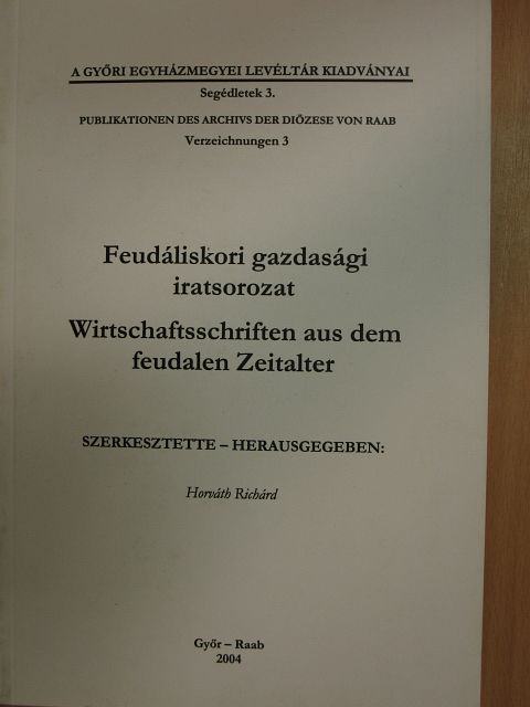 Feudáliskori gazdasági iratsorozat [antikvár]