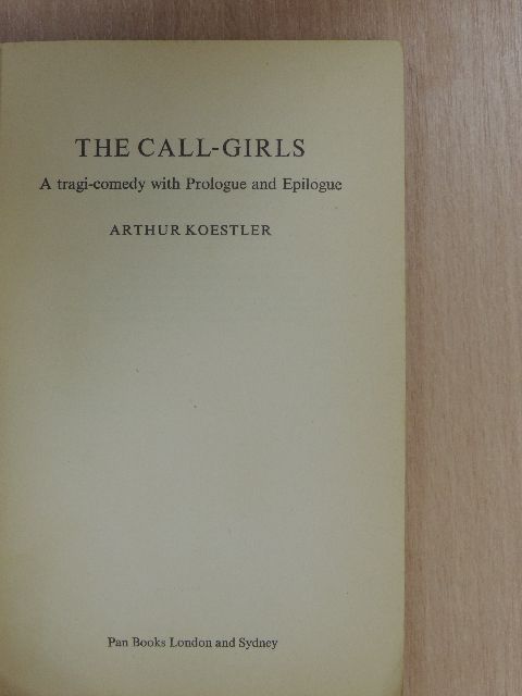 Arthur Koestler - The Call-Girls [antikvár]