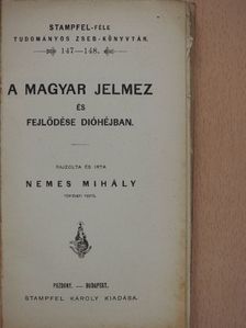 Nemes Mihály - A magyar jelmez és fejlődése dióhéjban [antikvár]