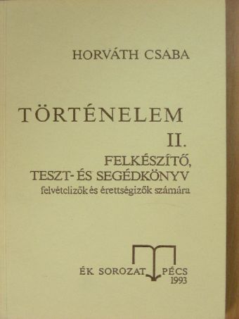 Horváth Csaba - Történelem II. [antikvár]