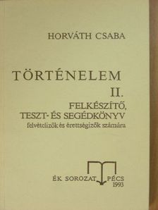 Horváth Csaba - Történelem II. [antikvár]