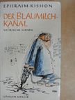 Ephraim Kishon - Der Blaumilchkanal [antikvár]