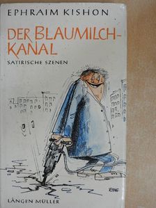 Ephraim Kishon - Der Blaumilchkanal [antikvár]