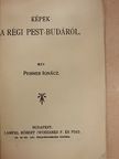 Peisner Ignácz - Képek a régi Pest-Budáról [antikvár]
