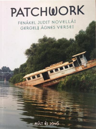 Fenákel Judit, Gergely Ágnes - Patchwork