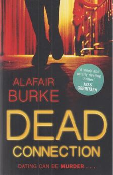 Alafair Burke - Dead Connection [antikvár]