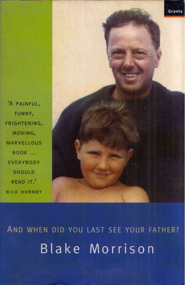 Blake Morrison - And when did you last see your father? [antikvár]