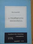 Jan Szczepanski - A felsőoktatás szociológiája [antikvár]