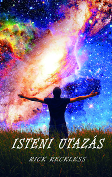 Rick Reckless - Isteni utazás [eKönyv: epub, mobi]