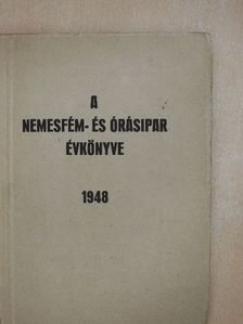 Benke Oszkár - A Nemesfém- és Órásipar Évkönyve 1948. [antikvár]