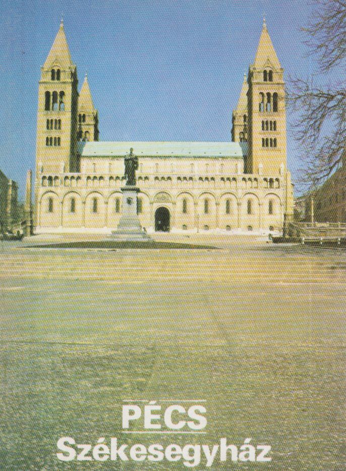 KÖRBER ÁGNES - Pécs - Székesegyház [antikvár]