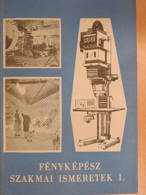 Pál Endre - Fényképész szakmai ismeretek I. [antikvár]