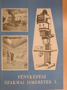 Pál Endre - Fényképész szakmai ismeretek I. [antikvár]