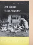 Dr. Horst Müller - Der Kleine Hühnerhalter [antikvár]