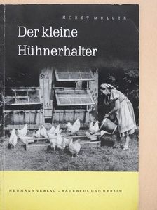 Dr. Horst Müller - Der Kleine Hühnerhalter [antikvár]