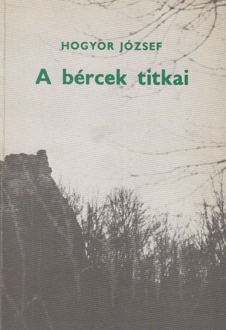 Hogyor József - A bércek titkai [antikvár]