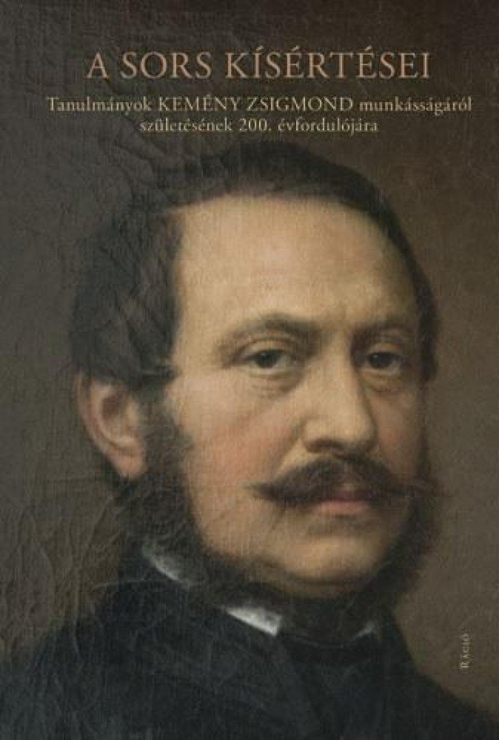 Maszák Mihály - A sors kísértései - Tanulmányok Kemény Zsigmond munkásságáról születésének 200. évfordulójára [antikvár]